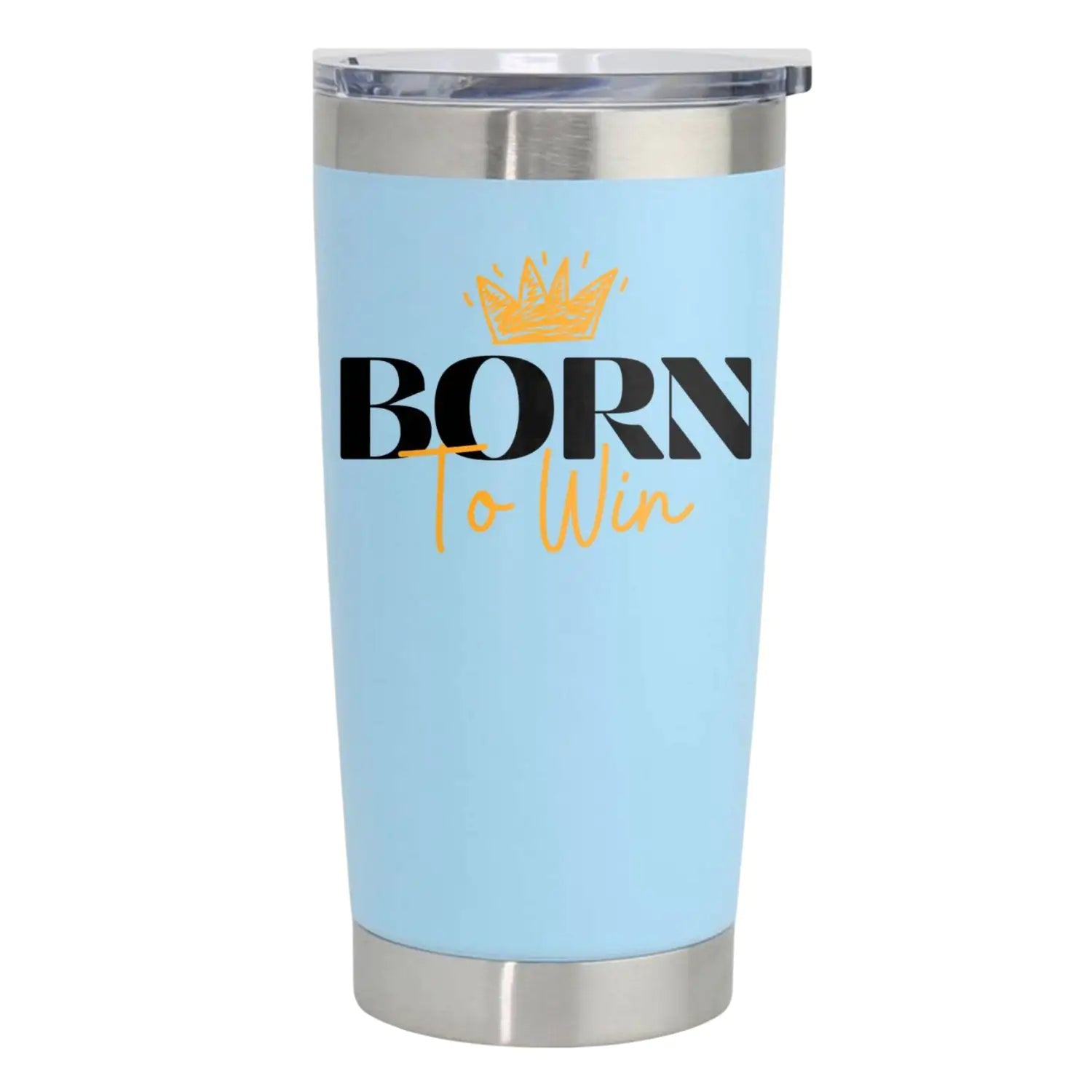 Born To Win 20oz Insulated Vacuum Sealed Tumbler