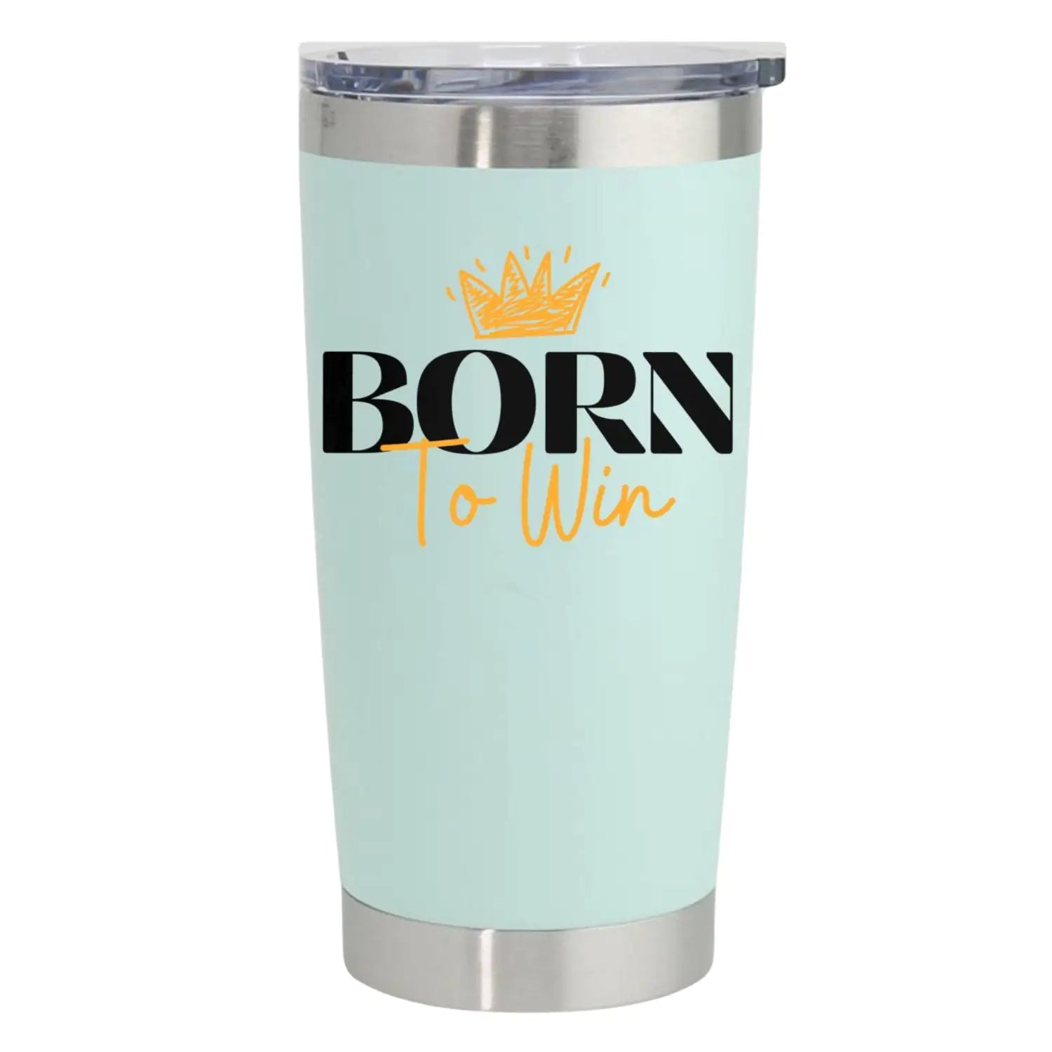 Born To Win 20oz Insulated Vacuum Sealed Tumbler